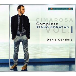 Cimarosa / Candela,Dario - Cimarosa: Complete Piano Sonatas, Vol. 1  COMPACT